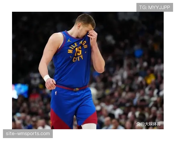 战术体系服务于球员特质 约基奇策应需队友敏锐空切